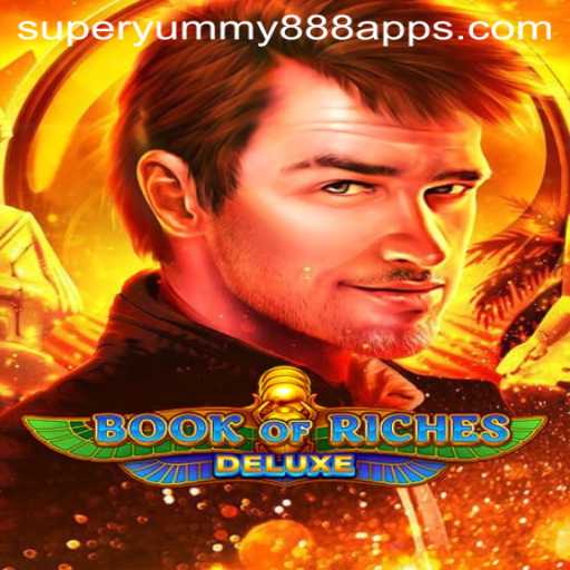 Explore the Thrilling World of BookofRichesDeluxe with SUPER YUMMY 888